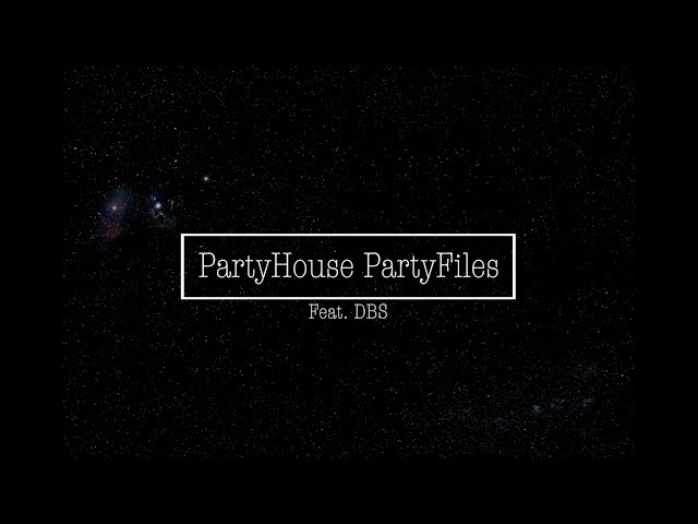 PartyHousePartyFile 4   (prod. Curtains)