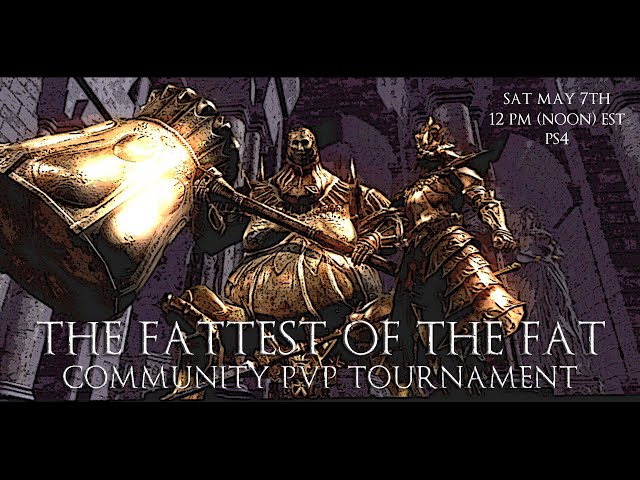 The Fattest of The Fat Community PvP Tournament (PS4)