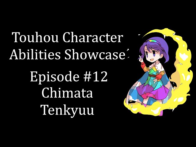 Touhou Character Abilities Showcase | Episode 12 | Chimata