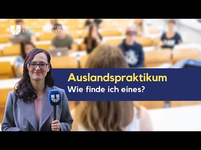 Wie finde ich ein Auslandspraktikum? Tipps von KU-Referentin Marianne Schönmüller