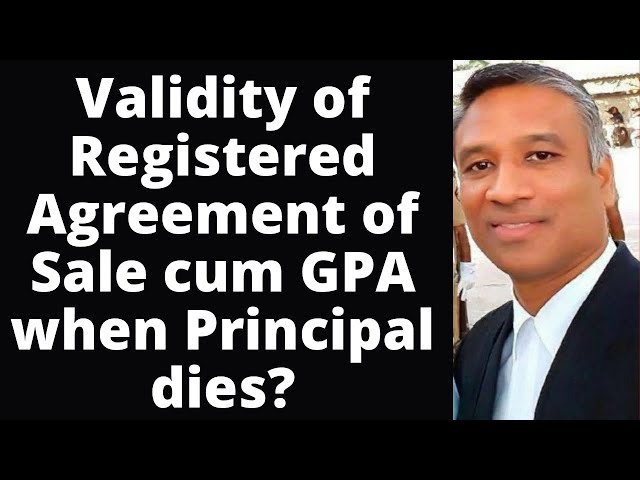 #492 - Validity of Registered Agreement of Sale cum GPA when Principal dies?