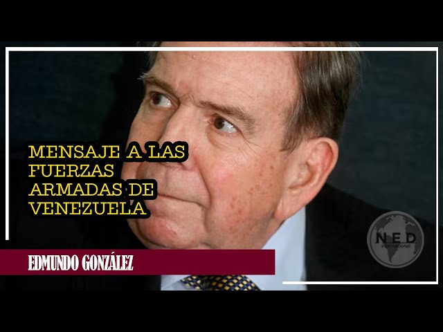 ÚLTIMA HORA || ATENCIÓN VENEZUELA 🔴 Edmundo González envía un mensaje a las Fuerzas Armadas