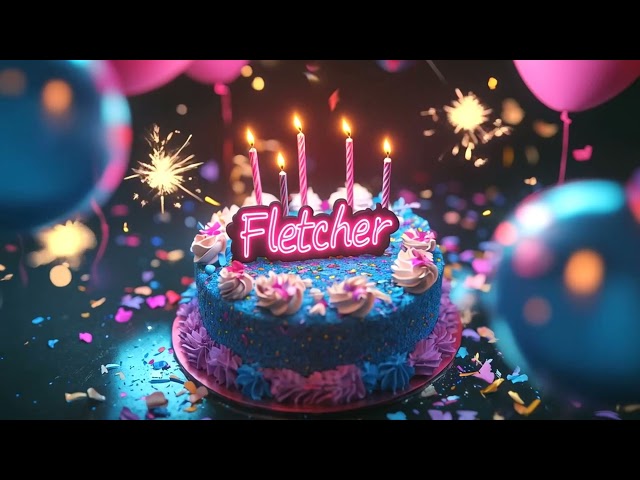 Happy Birthday Fletcher - Best Birthday Party Song, DJ Remix & Fun