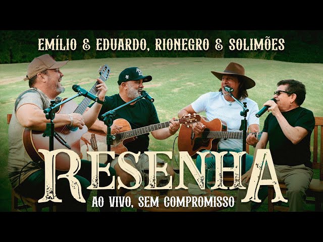 Emílio & Eduardo feat. @rionegroesolimões  - Resenha Ao Vivo, Sem Compromisso (Volume 1)