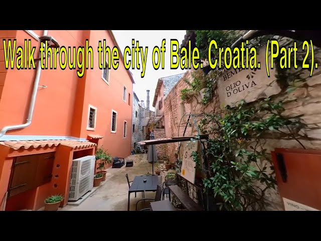 Walk through the city of Bale. Croatia. (Part 2).