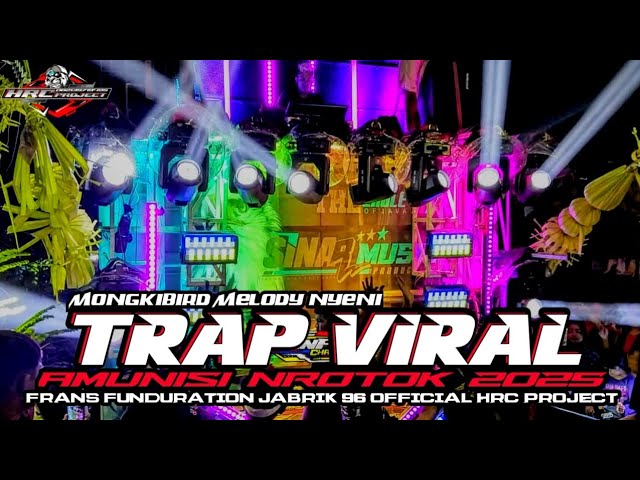 DJ TRAP VIRAL AMUNISI MBLIYUT NROTOK 2025 X MELODY NYENI HRC PROJECT