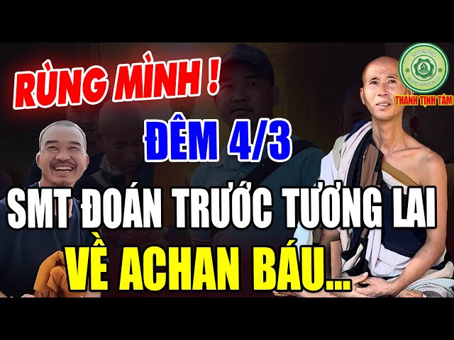 🔴RÙNG MÌNH: Thầy Minh Tuệ đã tiên đoán được tương lai của Achan Báu, Thầy biết hết tất cả