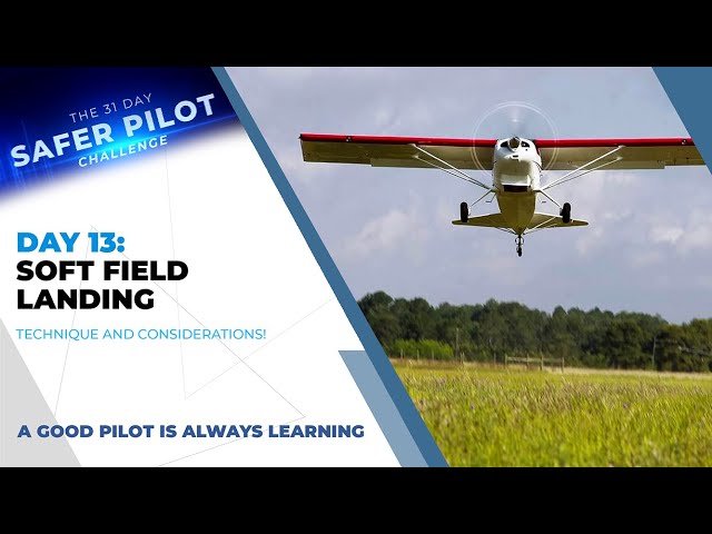 Day 13: Soft Field Landing Technique