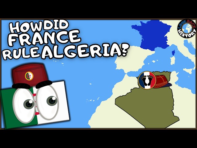 Why Did France Colonize Algeria? | The Dream of l'Algérie française