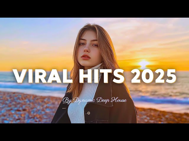 Top 20 Hits 2025 Playlist ~ Trending Tunes 2025 ~ Best New Songs Spotify & TikTok Hits