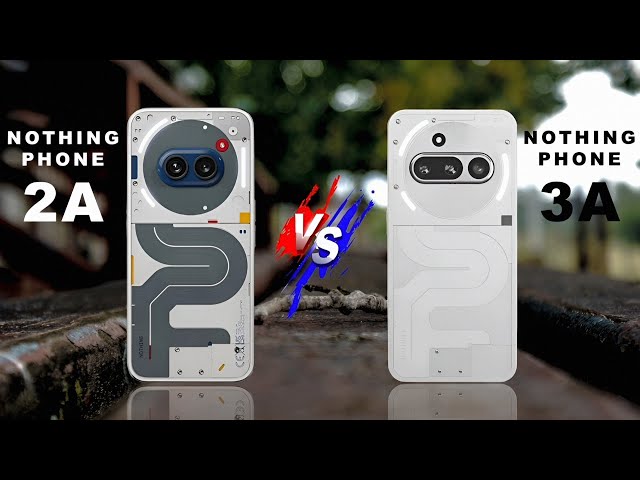 Nothing Phone 3A vs Nothing Phone 2A : BIG Upgrade or Just Hype? 🔥📱