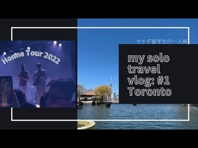 [Vlog] My solo travel vlog #1 Toronto 🔆 (ft. Honne Live Tour, Via rail, Korea Town) オタワ在住留学生のトロント1人旅