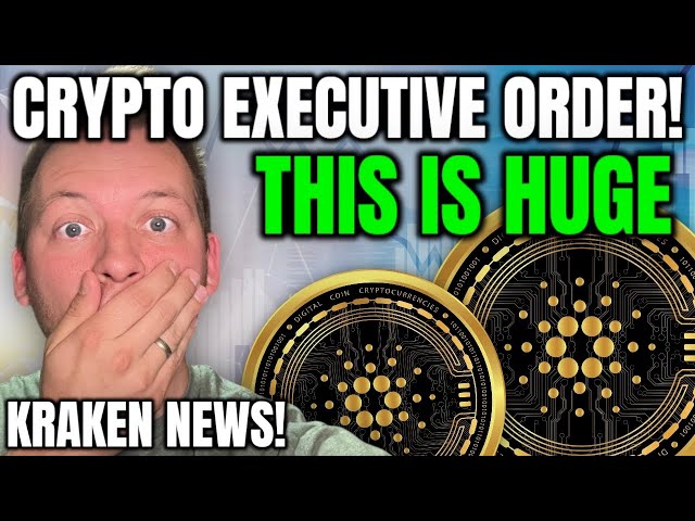 CARDANO ADA - CRYPTO EXECUTIVE ORDER!!! THIS IS HUGE! KRAKEN NEWS!