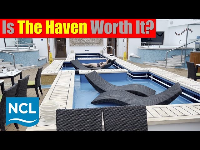 The Haven Review -- Is It Worth the Money? | Norwegian Cruise Line