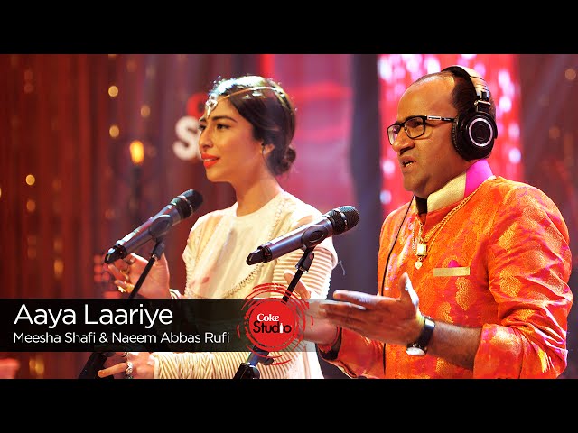 Coke Studio Season 9| Aaya Laariye| Meesha Shafi & Naeem Abbas Rufi