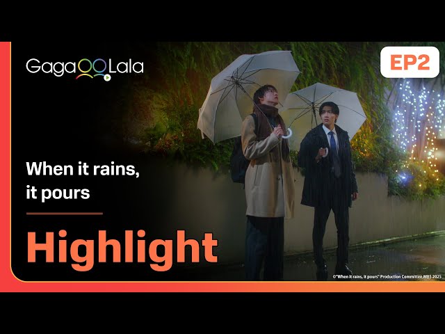 Japanese BL series "When it rains, it pours" EP2 highlight, is on air now on GagaOOLala😍