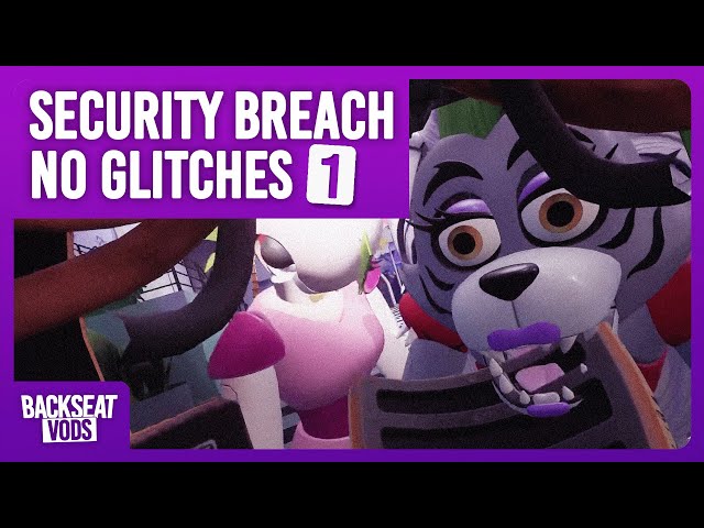 Backseat tries to play Security Breach seeing NO GLITCHES (1)