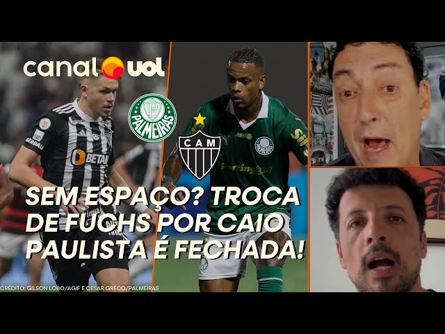 PVC E HERNAN: CAIO PAULISTA POR BRUNO FUCHS ESTÁ ACERTADO! QUEM 'GANHOU'? PALMEIRAS OU ATLÉTICO-MG?