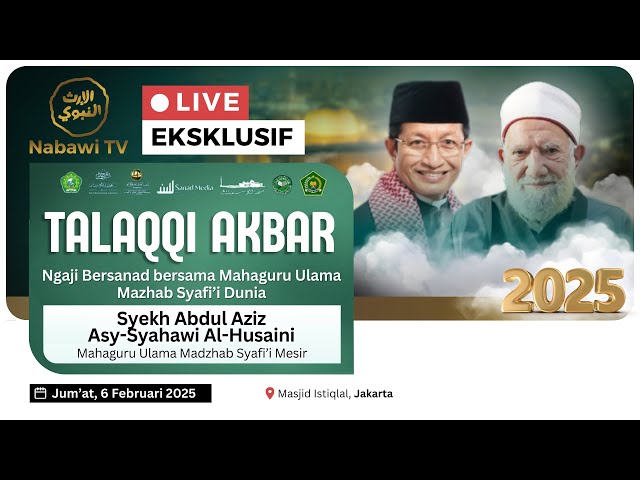 🔴LIVE Talaqqi Akbar bersama Syekh Abdul Aziz AsySyahawi  AlHusaini - Istiqlal Jakarta2025| Nabawi TV