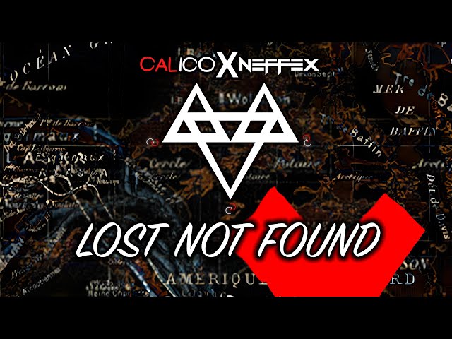 NEFFEX - Lost Not Found (CALICO REMIX) [Copyright Free] No.54 @neffexmusic