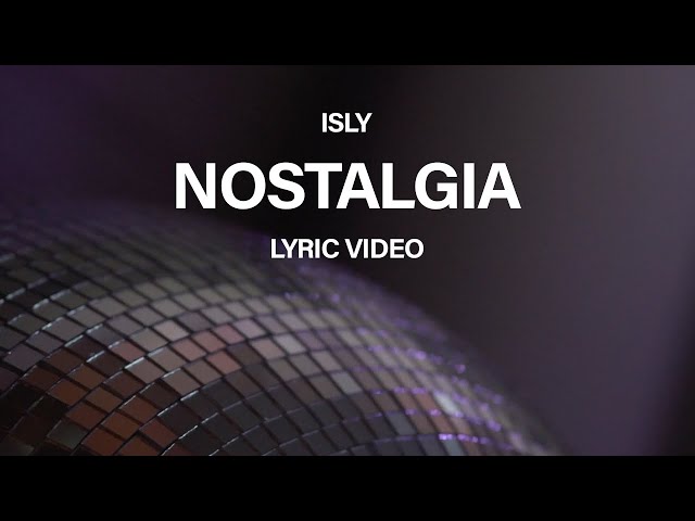 ISLY - Nostalgia