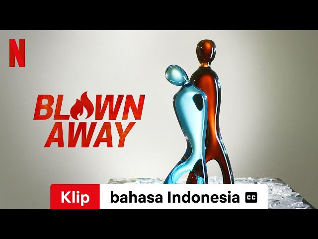 Blown Away (Season 3 Klip dengan subtitle) | Trailer bahasa Indonesia | Netflix