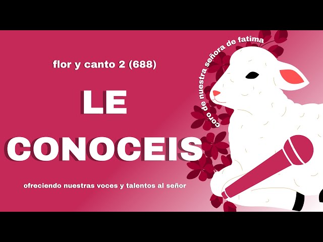 Le Conoceis (FC2 688) || Coro de Fatima