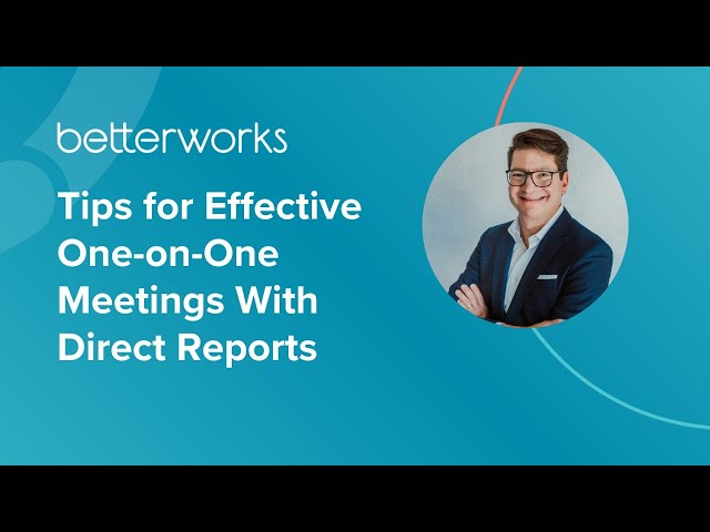 Tips for Effective One-on-One Meetings With Direct Reports