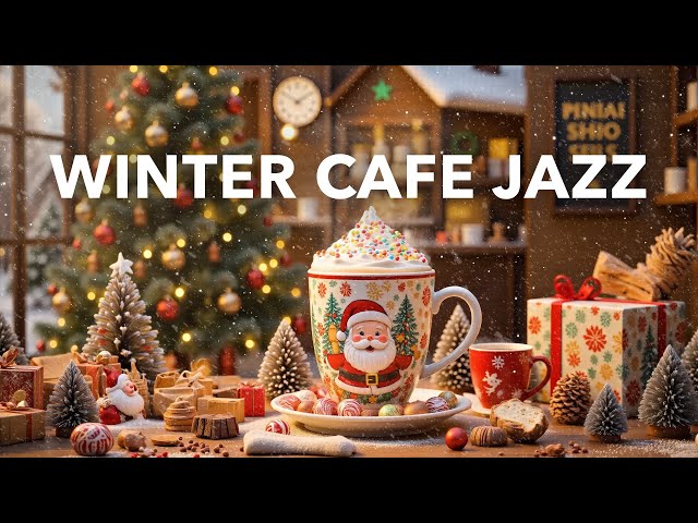 Winter Cafe Jazz 🎅 Christmas Jazz Relaxing Music for a Cozy Holiday Atmosphere | Christmas Ambience