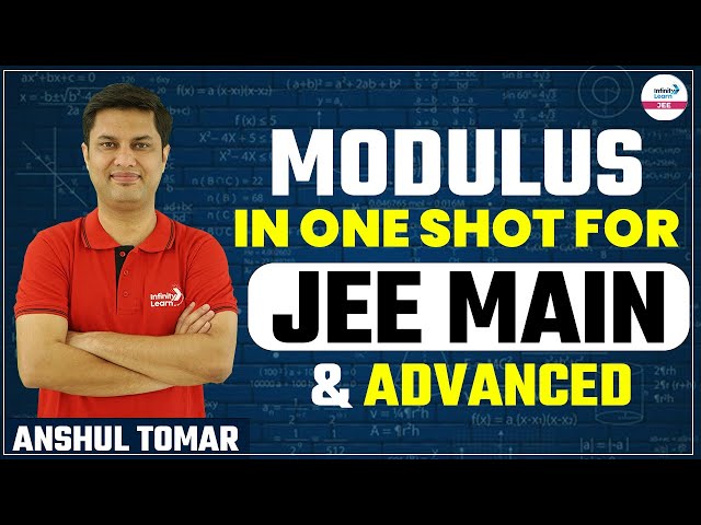 Modulus in One Shot for JEE Main & Advanced || Math || LIVE || Anshul Tomar || Infinity Learn JEE