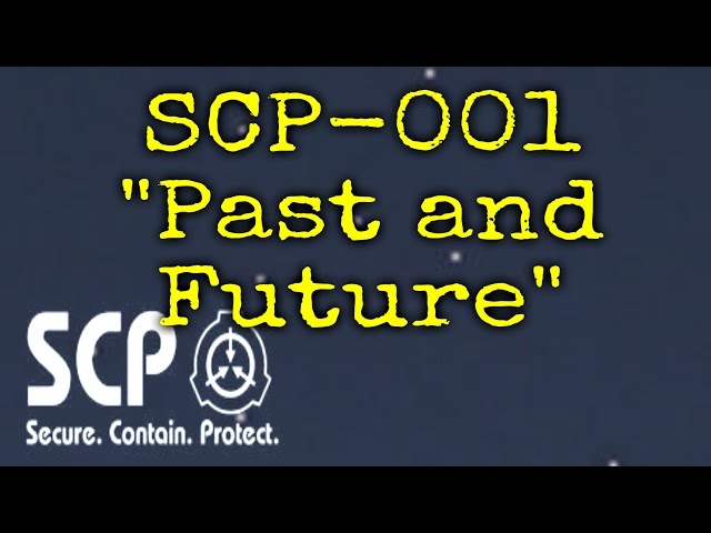 SCP-001 Past and Future (Kalinin's Proposal) | object class keter