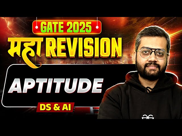 GATE 2025 | महा Revision ( One Shot ) | Aptitude | DS & AI