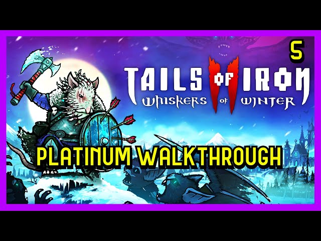 Tails of Iron 2 | WoW | Platinum Walkthrough 5/8 | Full Game Trophy & Achievement Guide