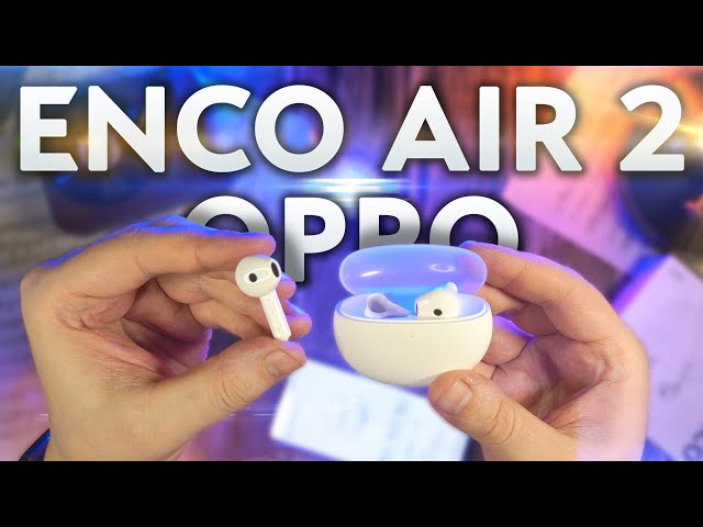 Новые OPPO Enco AIR 2 – Отличные наушники вкладыши за 35$