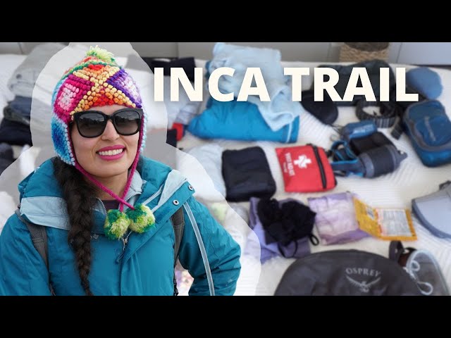 WHAT TO PACK FOR THE INCA TRAIL