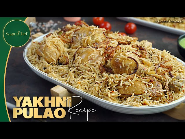 Chicken Yakhni Pulao Recipe: A Flavorful and Aromatic Chicken Yakhni Pulao Delight