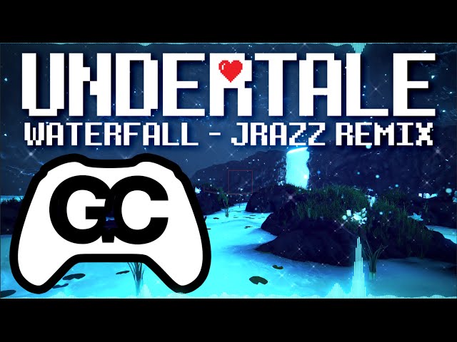 Undertale Remix ▸ Waterfall Theme