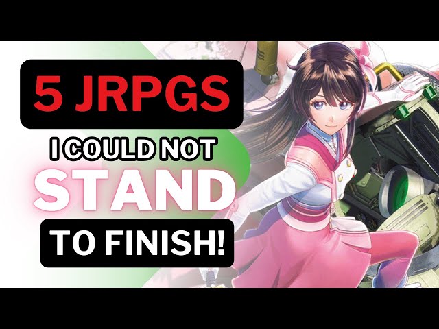 5 JRPGS I Could Not STAND 😮‍💨 to Finish