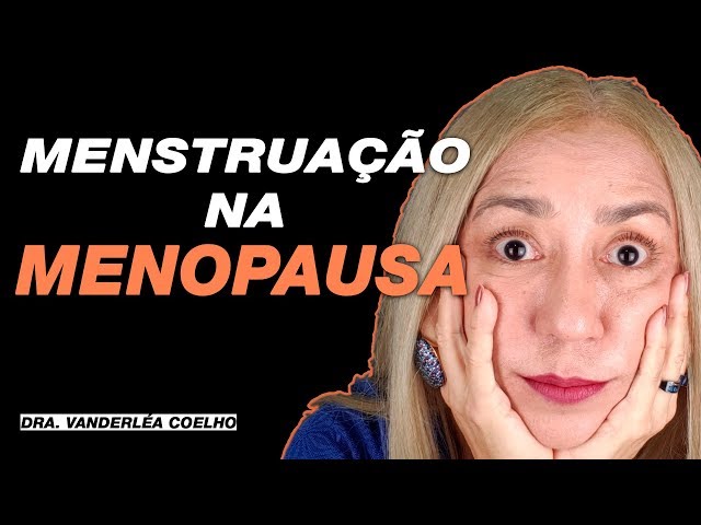 MENSTRUAÇÃO NA MENOPAUSA É 【 PREOCUPANTE 】SE ELA VOLTAR? 😱