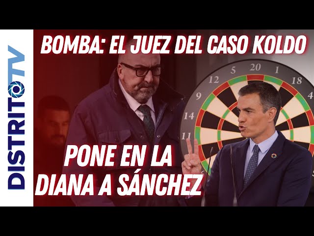 🔴BOMBA🔴 EL JUEZ DEL CASO KOLDO A LAS PUERTAS DE MONCLOA, YA PONE EN LA DIANA A SÁNCHEZ Y SU GOBIERNO