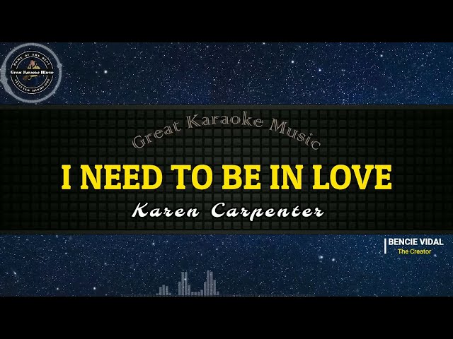 I Need To Be In Love (KARAOKE) Karen Carpenter (small lyrics)