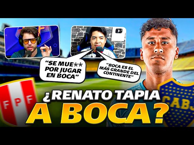 PERIODISTA PERUANO dice que a RENATO TAPIA LE ENCANTARÍA jugar en  BOCA