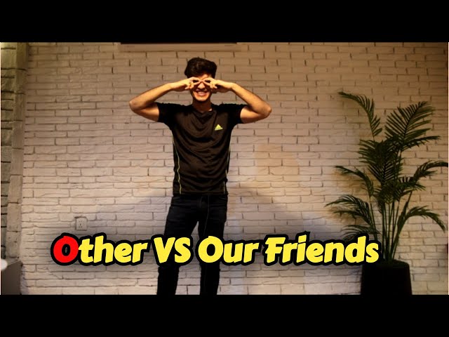 Other VS My Friends || Stand-up Comedy || Still fun