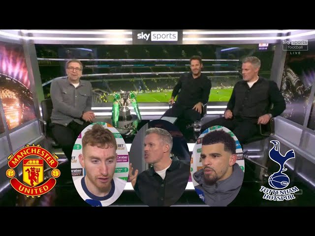 Tottenham vs Man United 4-3 Disappointed Draw for Man UTD| Jamie Carragher reaction