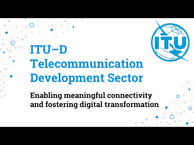 From Digital Divide to Digital Dominance: The Impact of ITU-D | Telecommunication Development Sector