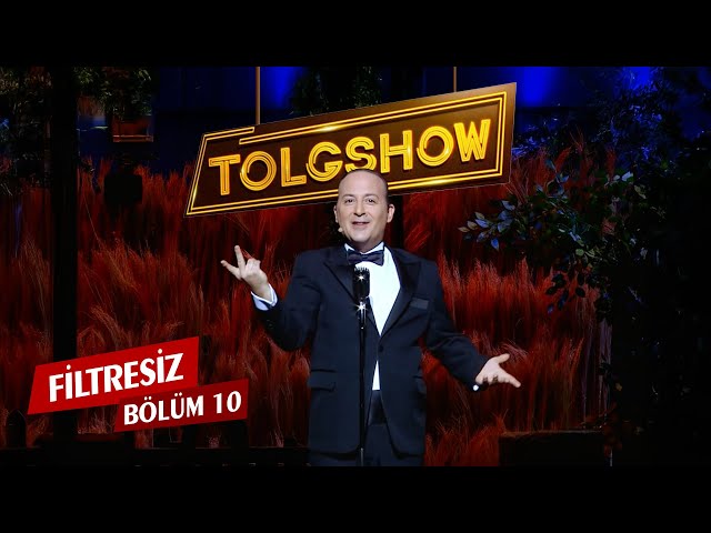 TOLGSHOW Filtresiz 10. Bölüm (Tek Parça )