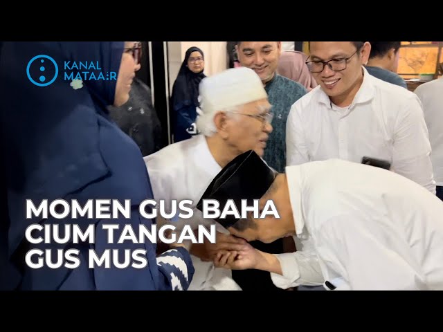 Momen Gus Baha Cium Tangan Gus Mus | ​⁠​⁠@kanalmataair