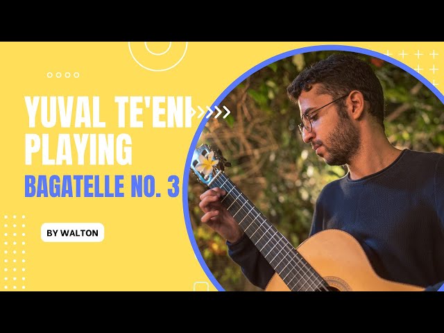 Yuval Teeni: Walton - Bagatelle No. 3 - Alla Cubana