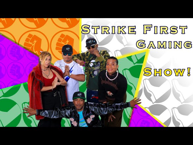 Strike First Gaming Show: Episode 1 "The Good the Bad and the Horrible!”