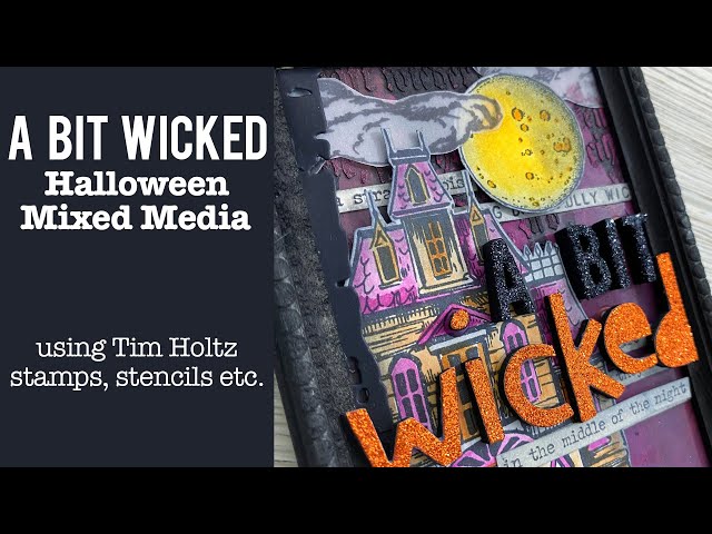 A Bit Wicked: Tim Holtz Halloween Mixed Media